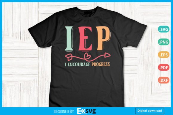 IEP I Encourage Progress Special Teacher: A Practical Guide to Digital Design Files for Educators and Crafters